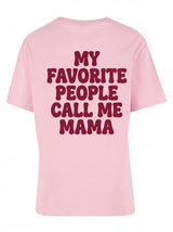 „My Favorite People Call Me Mama" – Statement-Shirt für echte Mamas