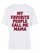 „My Favorite People Call Me Mama" – Statement-Shirt für echte Mamas